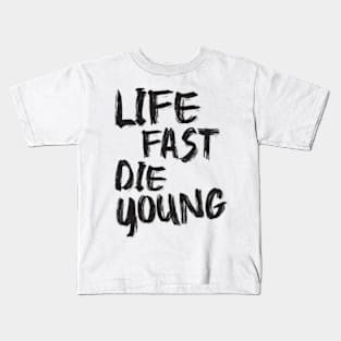 live fast die young Kids T-Shirt